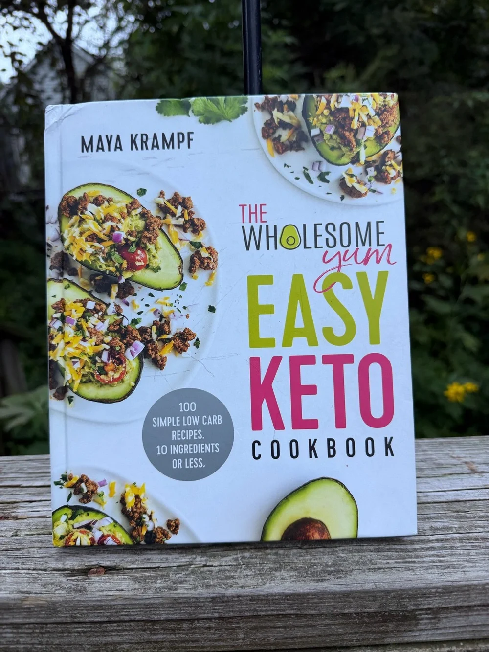 Maya Krampf The Wholesome Yum Easy Keto Cookbook 2019 First Edition Preowned